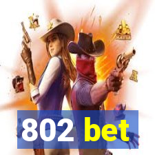 802 bet